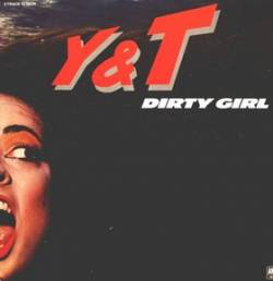 Y And T : Dirty Girl